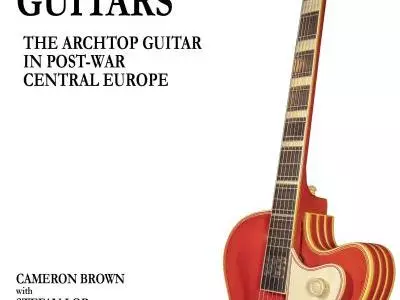 German Jazz Guitars: The Archtop Guitar in Post-War Central Europe